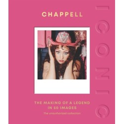 ICONIC: Chappell: The Making of a Legend in 50 Images