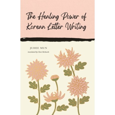 The Healing Power of Korean Letter Writing