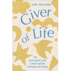 Giver of Life: The Holy Spirit in the Creed and in the Christian Life Today