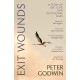 Exit Wounds: A Story of Love, Loss and Occasional Wars