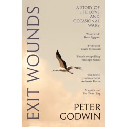 Exit Wounds: A Story of Love, Loss and Occasional Wars