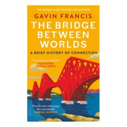 The Bridge Between Worlds: A Brief History of Connection