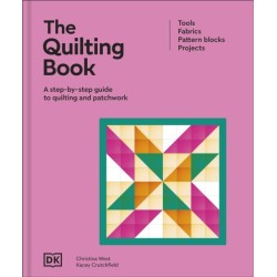 The Quilting Book: A Step-By-Step Guide to Patchwork and Quilting