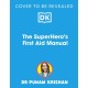 The Superhero's First Aid Manual: Step-By-Step Skills For Young People