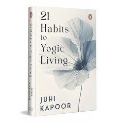 21 Habits To Yogic Living