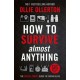 How To Survive (Almost) Anything: The Special Forces Guide To Staying Alive