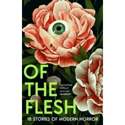 Of the Flesh: 18 Stories of Modern Horror