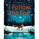 I Follow The Fox