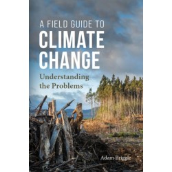A Field Guide to Climate Change: Understanding the Problems