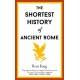 The Shortest History of Ancient Rome