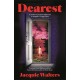 Dearest: A mother's greatest nightmare. A daughter's biggest fear