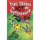 Time Travel Is NOT My Superpower