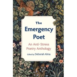 The Emergency Poet: An Anti-Stress Poetry Anthology