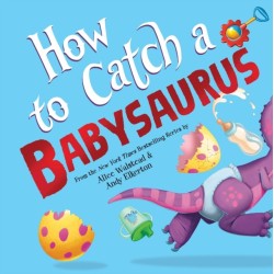 How to Catch a Babysaurus