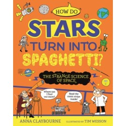 Strange Science: How do Stars Turn into Spaghetti? The Strange Science of Space