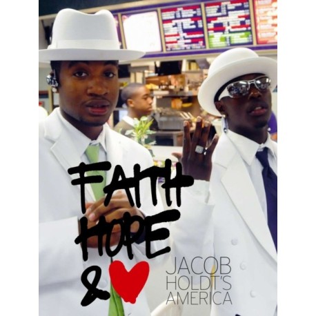 Jacob Holdt's America: Faith, Hope and Love