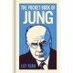 The Pocket Book of Jung: A Concise Introduction to Jung’s Writings and Ideas