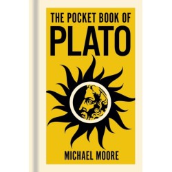The Pocket Book of Plato: A Concise Introduction to Plato’s Writings and Ideas