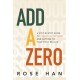 Add a Zero: A Step-by-Step Guide to Financial Freedom and Getting to Your First Million