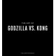 Godzilla vs. Kong: One Will Fall: The Art of the Ultimate Battle Royale