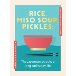 Rice, Miso Soup, Pickles: The Japanese secret to a long and happy life