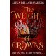 The Weight of Crowns: the heart-pounding epic conclusion to the romantic fantasy duology