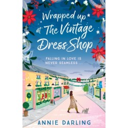 Wrapped Up at the Vintage Dress Shop: Curl up by the fire with this uplifting, cozy and hilarious winter read