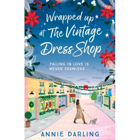 Wrapped Up at the Vintage Dress Shop: Curl up by the fire with this uplifting, cozy and hilarious winter read