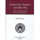 Aristocratic Violence and Holy War: Studies in the Jihad and the Arab-Byzantine Frontier