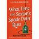 What Time the Sexton's Spade Doth Rust: A Flavia De Luce Novel