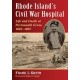 Rhode Island's Civil War Hospital: Life and Death at Portsmouth Grove, 1862-1865