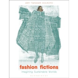 Fashion Fictions: Imagining Sustainable Worlds