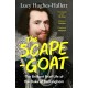 The Scapegoat: The Brilliant Brief Life of the Duke of Buckingham