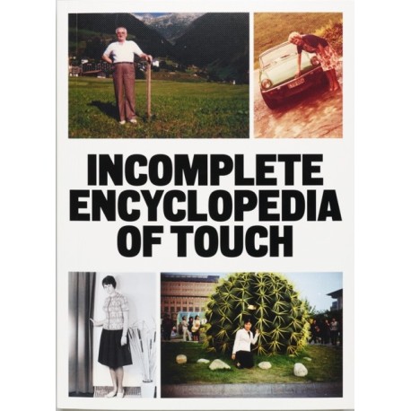 INCOMPLETE ENCYCLOPEDIA OF TOUCH