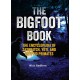 The Bigfoot Book: The Encyclopedia of Sasquatch, Yeti and Cryptid Primates
