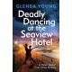 Deadly Dancing at the Seaview Hotel: A Helen Dexter mystery 4