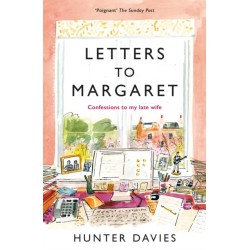Letters to Margaret: Confessions to my late wife