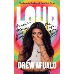 Loud: Accept Nothing Less Than The Life You Deserve
