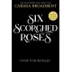 Six Scorched Roses