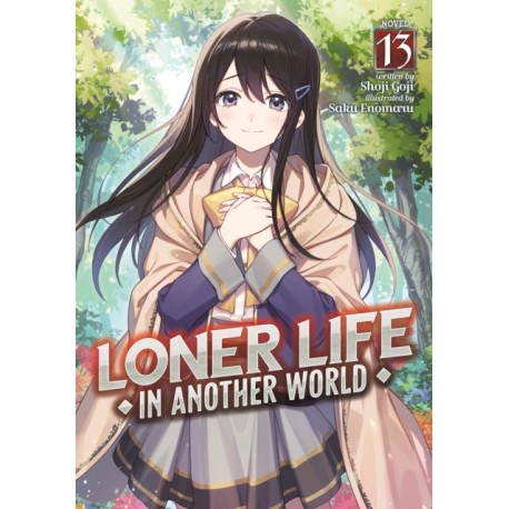 Loner Life in Another World (Light Novel) Vol. 13