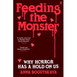 Feeding the Monster: Why horror has a hold on us