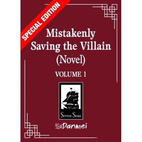 Mistakenly Saving the Villain (Novel) Vol. 1 (Special Edition)