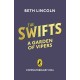 The Swifts: A Garden of Vipers