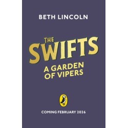 The Swifts: A Garden of Vipers