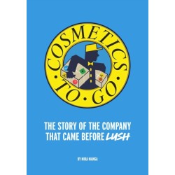 Cosmetics to Go: The Story of the Company That Came Before Lush