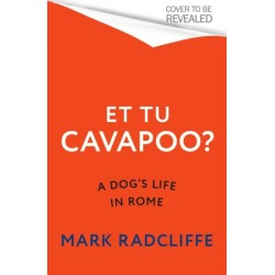 Et Tu, Cavapoo? The instant Sunday Times bestseller