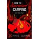 How to Survive Camping: The Man with No Shadow: A gruesomely funny and addictive must-read horror