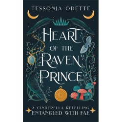 Heart of the Raven Prince: A fae fantasy romance retelling of Cinderella