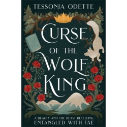 Curse of the Wolf King: A fae fantasy romance retelling of Beauty and the Beast