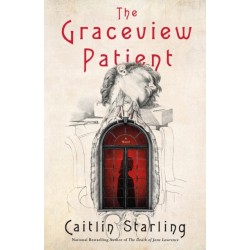 The Graceview Patient: A Novel